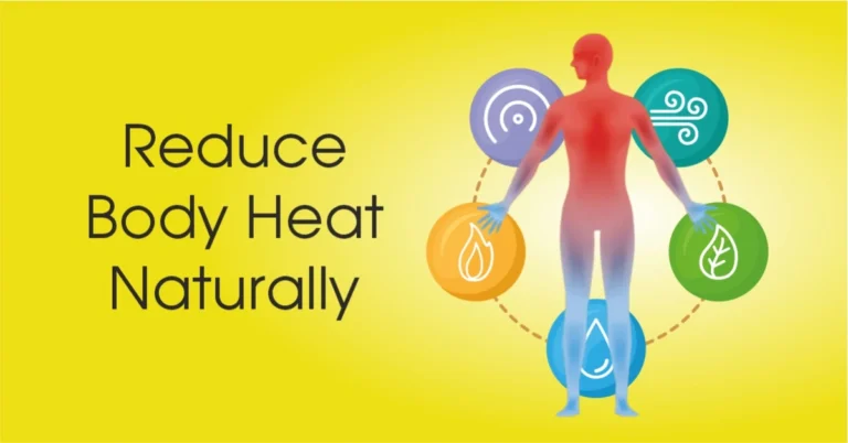How to Reduce Body Heat Naturally