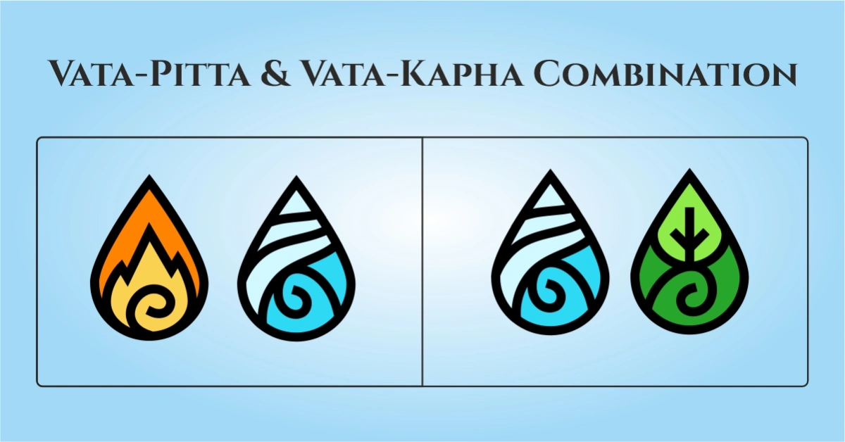 Vata Pitta & Vata Kaph