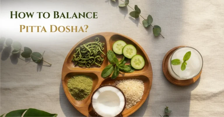 How to Balance Pitta Dosha