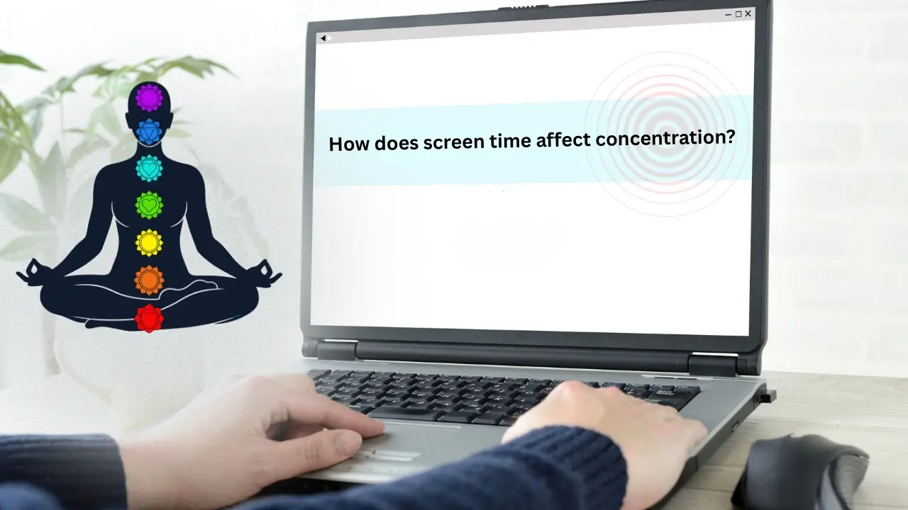 How does screen time affect concentration