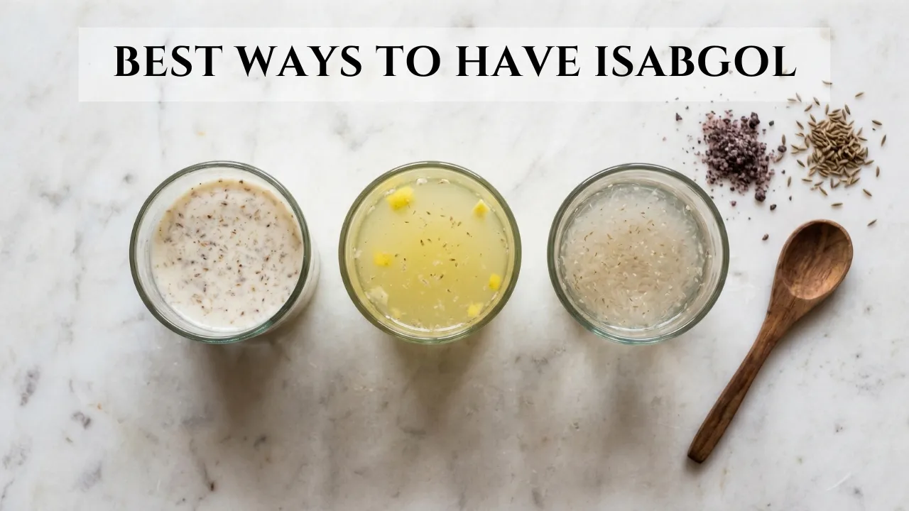 Best Ways to Have Isabgol