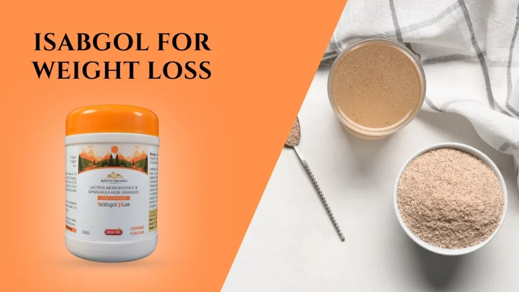 Isabgol for Weight Loss