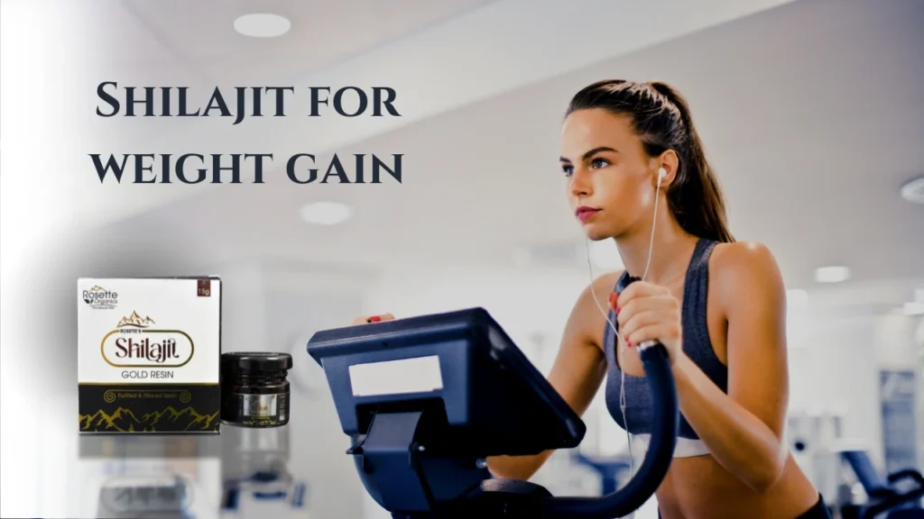 Shilajit for weight gain